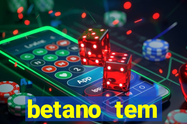 betano tem pagamento antecipado